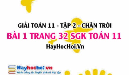 Bài 1 trang 32 Toán 11 tập 2 Chân trời sáng tạo